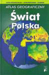 Atlas geograficzny. Świat. Polska Opracowanie zbiorowe