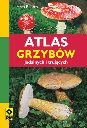 Atlas grzybów Laux Hans E.
