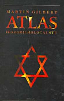 Atlas Historii Holocaustu Gilbert Martin