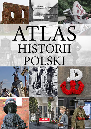 Atlas historii Polski Opracowanie zbiorowe