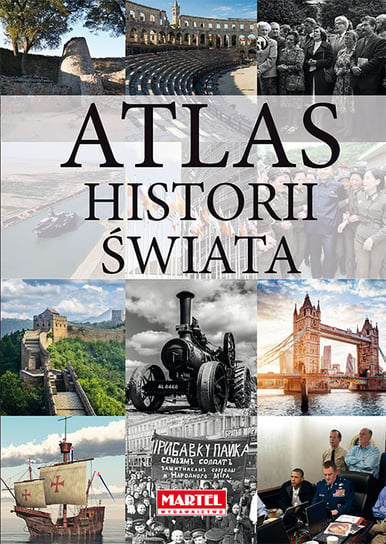 Atlas historii świata Opracowanie zbiorowe