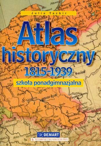 Atlas historyczny 1815-1939 Tazbir Julia