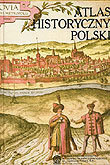 Atlas Historyczny Polski Opracowanie zbiorowe