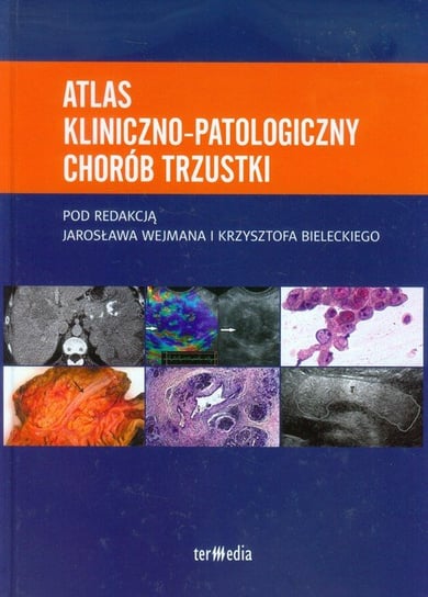 Atlas kliniczno - patologiczny chorób trzustki Opracowanie zbiorowe