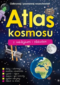 Atlas kosmosu z naklejkami i plakatem Opracowanie zbiorowe