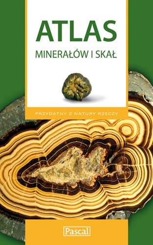 Atlas minerałów i skał Szełęg Eligiusz