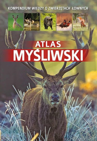 Atlas myśliwski Durbas-Nowak Dorota, Gawin Piotr