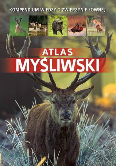 Atlas myśliwski - ebook PDF Gawin Piotr, Durbas-Nowak Dorota