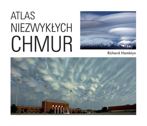 Atlas niezwykłych chmur Hamblyn Richard