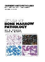 Atlas of Bone Marrow Pathology Bartl Reiner, Frisch Bertha
