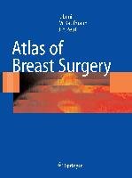 Atlas of Breast Surgery Jatoi Ismail, Kaufmann Manfred, Petit Jean Yves