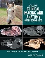 Atlas of Clinical Imaging and Anatomy of the Equine Head Kimberlin Larry, Zur Linden Alex, Ruoff Lynn