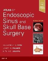Atlas of Endoscopic Sinus and Skull Base Surgery Chiu Alexander G., Palmer James N., Adappa Nithin Md D.