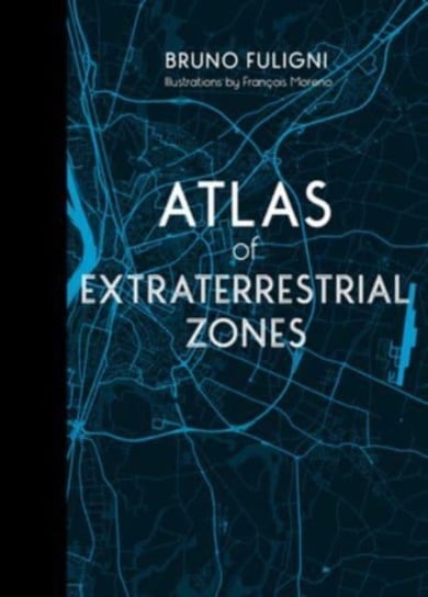 Atlas of Extraterrestrial Zones Schiffer Publishing Ltd