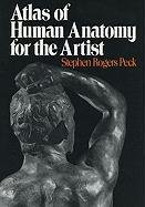 Atlas of Human Anatomy for the Artist Stephen Rogers Peck