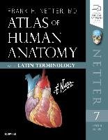 Atlas of Human Anatomy: Latin Terminology: English and Latin Edition Netter Frank H.