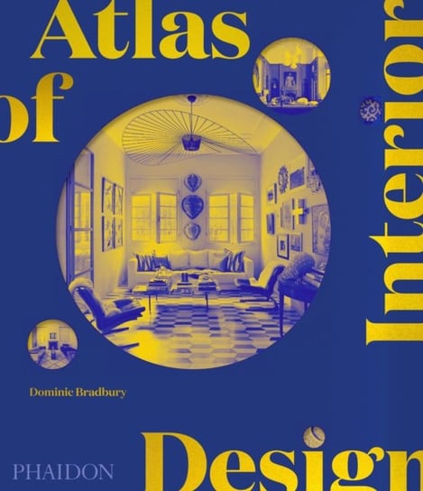 Atlas of Interior Design Bradbury Dominic