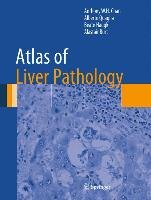 Atlas of Liver Pathology Chan Anthony W. H., Quaglia Alberto, Haugk Beate, Burt Alastair