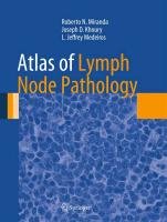Atlas of Lymph Node Pathology Miranda Roberto, Khoury Joseph, Medeiros Jeffrey L.