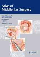 Atlas of Middle Ear Surgery Gersdorff Michel, Gerard Jean-Marc