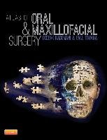 Atlas of Oral and Maxillofacial Surgery Kademani Deepak, Tiwana Paul