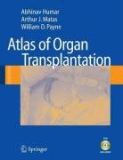 Atlas of Organ Transplantation Humar Abhinav, Matas Arthur J., Payne William D.