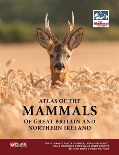 Atlas of the Mammals of Great Britain and Northern Ireland Opracowanie zbiorowe
