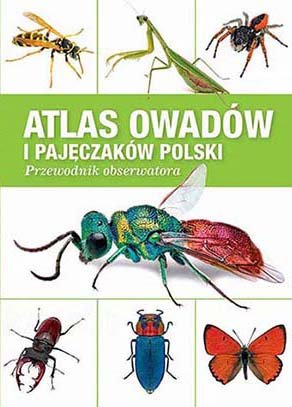 Atlas owadów i pajęczaków Polski Opracowanie zbiorowe