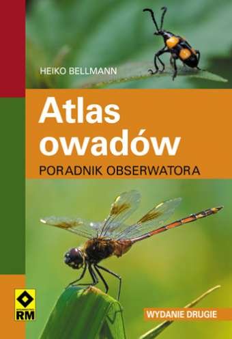 Atlas owadów. Poradnik obserwatora Bellmann Heiko