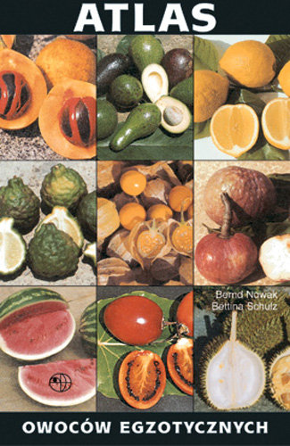 Atlas owoców egzotycznych Opracowanie zbiorowe