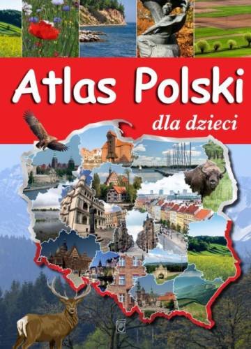 Atlas polski dla dzieci Wolszczak Karolina