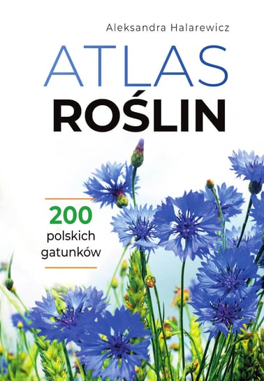 Atlas roślin Halarewicz Aleksandra