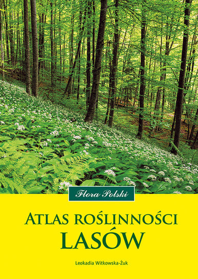 Atlas roślinności lasów Witkowska-Żuk Leokadia