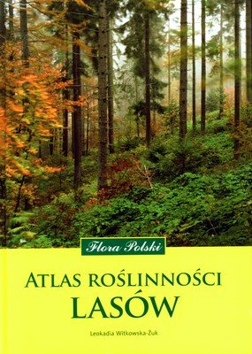 Atlas roślinności lasów Witkowska-Żuk Leokadia
