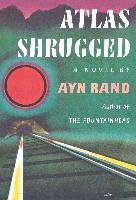 Atlas Shrugged: (centennial Edition) Rand Ayn
