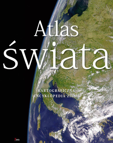 Atlas świata Opracowanie zbiorowe