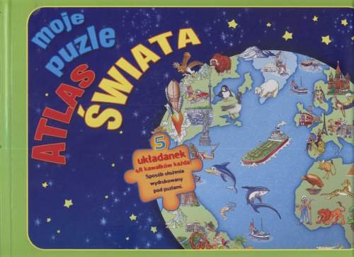Atlas świata. Moje puzzle Opracowanie zbiorowe