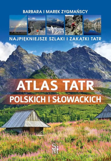 Atlas Tatr polskich i słowackich Zygmańska Barbara