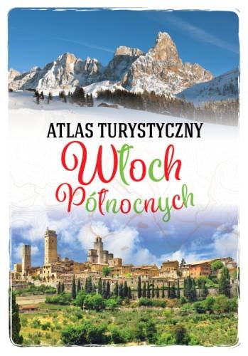 Atlas turystyczny Włoch Północnych Szaleniec Anna