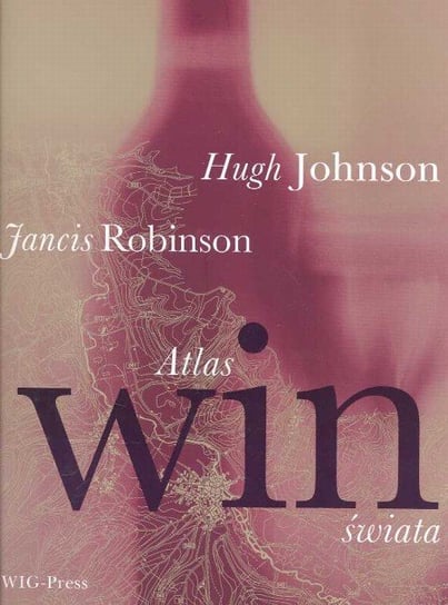 Atlas win świata Johnson Hugh, Robinson Jancis