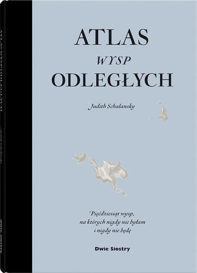 Atlas wysp odległych Schalansky Judith