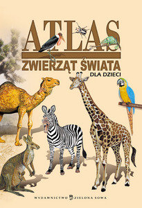Atlas zwierząt świata dla dzieci Wygonik Edyta