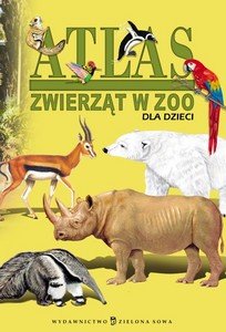 Atlas zwierząt w ZOO dla dzieci Małochleb Paulina