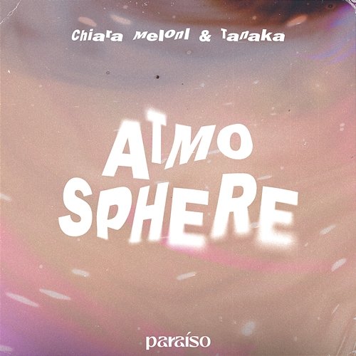 Atmosphere Chiara Meloni & Tanaka