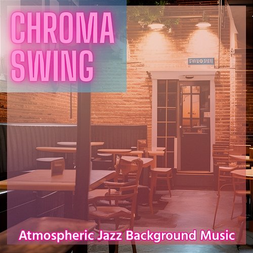 Atmospheric Jazz Background Music Chroma Swing