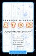 Atom: A Single Oxygen Atom's Odyssey from the Big Bang to Life on Earth... and Beyond Krauss Lawrence M.