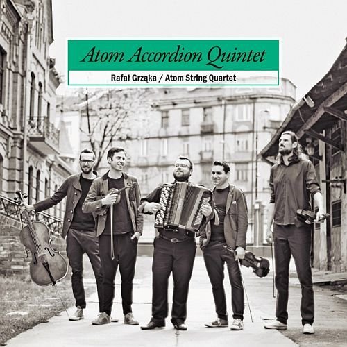 Atom Accordion Quintet Grząka Rafał, Atom String Quartet