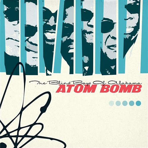 Atom Bomb The Blind Boys Of Alabama
