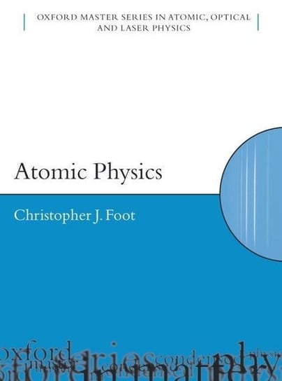 Atomic Physics C.J. Foot