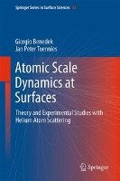 Atomic Scale Dynamics at Surfaces Benedek Giorgio
